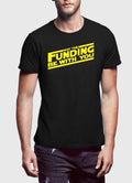 MAY THE FUNDING WITH YOU T-shirt